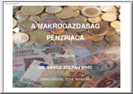 Dr. Varga Zoltán - A makrogazdaság pénzpiaca
