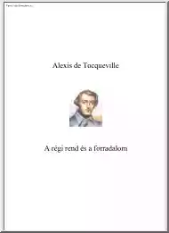 Alexis de Tocqueville - A régi rend és a forradalom