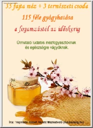 Trepinszki József - 35 fajta méz és 3 természeti csoda 115 féle gyógyhatása, a fogamzástól az időskorig