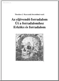 Theodore J. Kaczynski - Az eljövendő forradalom, Út a forradalomhoz, Erkölcs és forradalom