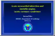 Istvam Edes - Acute myocardial infarction and unstable angina