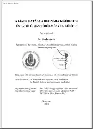 Dr. Szabó Antal - A lézer hatása a retinára kísérletes és patológiás körülmények között