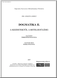 Dr. Lukács László - Dogmatika, A kezdetektől a beteljesülésig