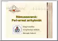 Dr. Diószeghy Csaba - Ritmuszavarok, Peri-arrest arrhytmiák