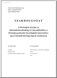 dr. Gregorits Erik - A bíróságok szerepe az információszabadság érvényesülésében, a bírósági gyakorlat összefoglaló ismertetése, egyes kiemelt bírósági ügyek részletesen
