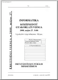 Informatika középszintű írásbeli érettségi vizsga, megoldással, 2008