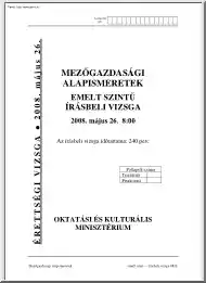 Mezőgazdasági alapismeretek emelt szintű írásbeli érettségi vizsga, megoldással, 2008