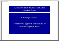 Dr. Bodrogi Andrea - Az alkoholizmus neuro-pszichiátriai szövődményei