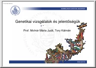 Dr. Molnár Mária Judit - Genetikai vizsgálatok és jelentőségük
