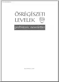 Ősrégészeti levelek, prehistoric newsletter