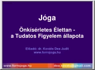 dr. Kovács Dea Judit - Jóga, önkísértés élettan, a tudatos figyelem állapota