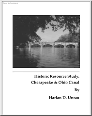 Harlan D. Unrau - Historic Resource Study, Chesapeake and Ohio Canal