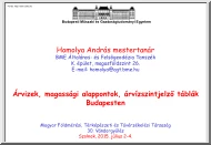 Homolya András - Árvizek, magassági alappontok, árvízszintjelző táblák Budapesten