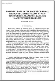 Matthew R. Wilmot - Baseball Bats in the High Tech Era, A Products Liability Look at New Technology, Aluminum Bats, and Manufacturer Liability
