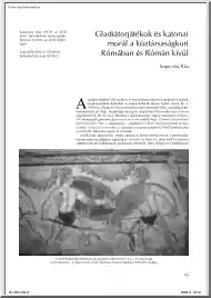 Kopeczky Rita - Gladiátorjátékok és katonai morál a köztársaságkori Rómában és Rómán kívül