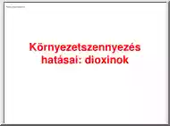 Környezetszennyezés hatásai, dioxinok