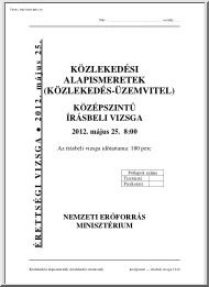 Közlekedési alapismeretek, közlekedési üzemvitel középszintű írásbeli érettségi vizsga megoldással, 2012