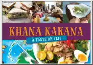 Khana Kakana, A Taste of Fiji