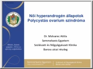 Dr. Molvarec Attila - Női hyperandrogén állapotok, Polycystás ovarium szindróma