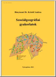 Bányászné Dr. Kristóf Andrea - Szociálgeográfiai gyakorlatok