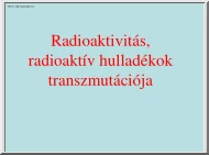 Radioaktivitás, radioaktív hulladékok transzmutációja