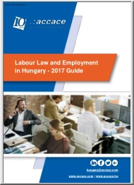 Labour Law and Employment in Hungary, 2017 Guide