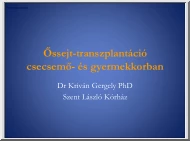 Dr. Kriván Gergely - Őssejt-transzplantáció csecsemő- és gyermekkorban