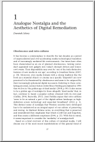 Dominik Schrey - Analogue Nostalgia and the Aesthetics of Digital Remediation