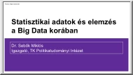Dr. Sebők Miklós - Statisztikai adatok és elemzés a Big Data korában