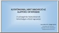 Horváthné dr. Hidegh Anikó - Kutatómunka mint innováció az alapfokú oktatásban