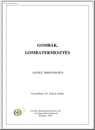 Dr. Székely Sándor - Gombák, a gombatermesztés bibliográfiája