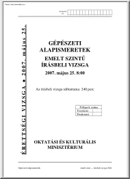 Gépészeti alapismeretek emelt szintű írásbeli érettségi vizsga, megoldással, 2007