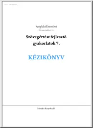Széplaki Erzsébet - Szövegértést fejlesztő gyakorlatok 7., kézikönyv