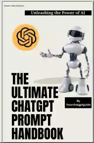 The Ultimate ChatGPT Prompt Handbook