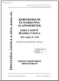 Kereskedelmi és marketing alapismeretek emelt szintű írásbeli érettségi vizsga megoldással, 2012