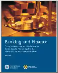 Banking and Finance, Critical Infrastructure and Key Resources Sector Specific Plan as Input to the National Infrastructure Protection Plan