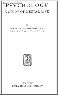 Robert S. Woodworth - Psychology, a study of mental life