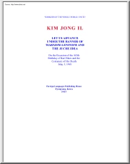 Kim Jong Il - Let us Advance Under the Banner of Marxism Leninism and the Juche Idea