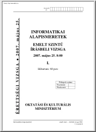 Informatikai alapismeretek emelt szintű írásbeli érettségi vizsga megoldással, 2007