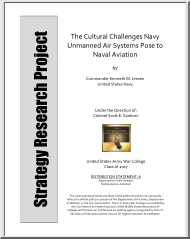 Commander Kenneth M. Jensen - The Cultural Challenges Navy Unmanned Air Systems Pose to Naval Aviation