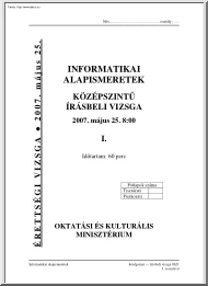 Informatikai alapismeretek középszintű írásbeli érettségi vizsga megoldással, 2007