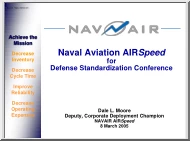 Dale L. Moore - Naval Aviation AIRSpeed for Defense Standardization Conference