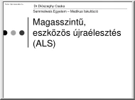 Dr. Diószeghy Csaba - Magasszintű, eszközös újraélesztés (ALS)