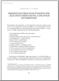 Fenyvesi Csaba - Kriminalisztikai világtendenciák, különös tekintettel a digitális felderítésre