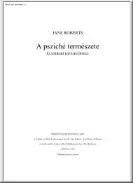 Jane Roberts - A psziché természete és emberi kifejeződése