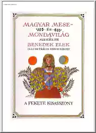 Benedek Elek - Magyar mese- és mondavilág II. A fekete kisasszony