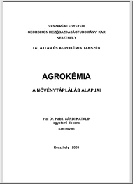 Dr. Sárdi Katalin - Agrokémia, a növénytáplálás alapjai