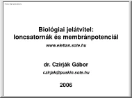 dr. Czirják Gábor - Biológiai jelátvitel, Ioncsatornák és membránpotenciál