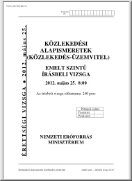 Közlekedési alapismeretek, közlekedés üzemvitel emelt szintű írásbeli érettségi vizsga megoldással, 2012