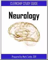 Mark Tuttle - Neurology, Clerkship Study Guide